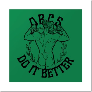 Orcs Do It Better! Posters and Art